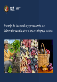 Portada de la Universidad Nacional de Loja sobre el manejo de la cosecha y poscosecha de tubérculo-semilla de cultivares de papa nativa, mostrando a una agricultora en el campo, variedad de papas nativas de colores y una canasta llena de la cosecha.